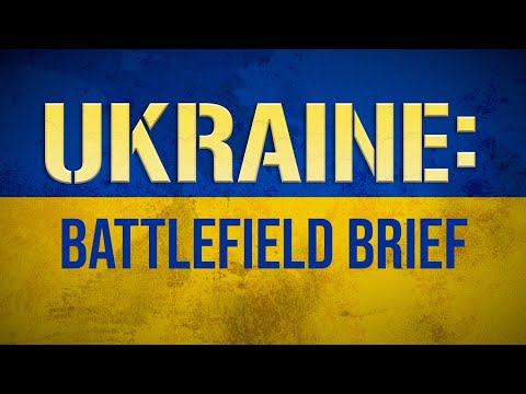 Ukraine Battlefield Brief: Frontline news in the conflict with Russia