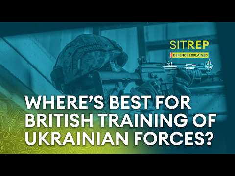 Home or Away: Where’s best for British training of Ukrainian forces? | Sitrep podcast