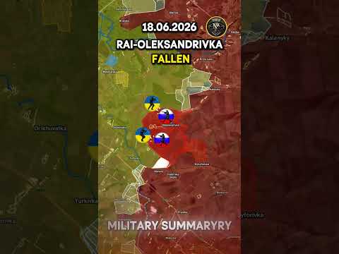 RAI-OLEKSANDRIVKA HAS FALLEN💥RUSSIANS ADVANCE ON SLOVIANSK⚔️🔥2026.06.18 #ukraine #russia #ukrainewar