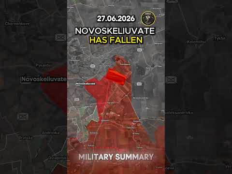 🚨 NOVOSKELIUVATE HAS FALLEN! 🏙️💥 Military Summary 📅 2026.06.27 #ukraine #ukrainewar #russia