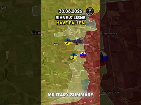 💥 RIVNE, LISNE AND MALYNIVKA HAVE FALLEN! 🔥Military Summary 2026.06.30 #russia #ukrainewar #ukraine