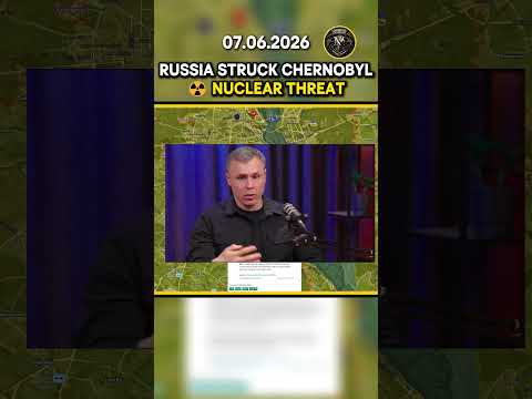 RUSSIA STRUCK CHERNOBYL ☢️ NUCLEAR THREAT💥 Military Summary 2026.06.07 #russia #ukraine