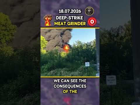 🔥 DEEP-STRIKE MEAT GRINDER 💥 Military Summary 2026.07.19