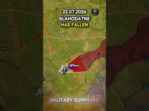 ⚔️ BLAHODATNE & ARTILNE HAVE FALLEN 🎯 Military Summary 2026.07.22 #ukraine #russia #ukrainewar
