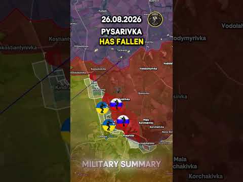 🔥PYSARIVKA & NIZHENKA HAVE FALLEN⚔️ Military Summary 2026.08.26