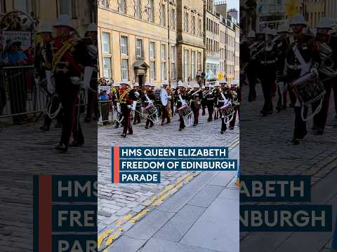 HMS Queen Elizabeth Freedom of Edinburgh Parade