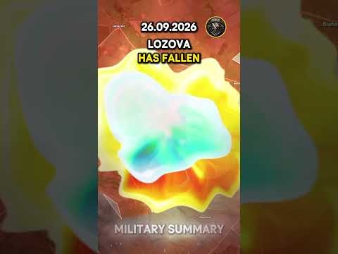 ⚔️MARINE, LOZOVA & PETROPAVLIVKA HAVE FALLEN 🔥 Military Summary 2026.09.26