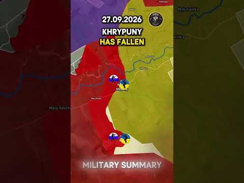 ⚔️KHRYPUNY HAS FALLEN 🔥 Military Summary 2026.09.27 #russia #ukraine #ukrainewar