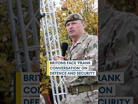 Army Chief warns Britons must prepare to make sacrifices for war