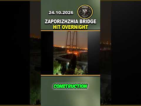 💥 ZAPORIZHZHIA BRIDGE HIT OVERNIGHT: FIRE AND TRAFFIC HALT #ukrainewar #russia